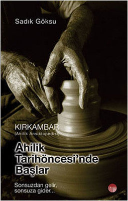 Kırkambar - Ahilik Tarih Öncesinde Başlar | URANUS