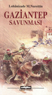 Gaziantep Savunması | Kastaş Yayınları