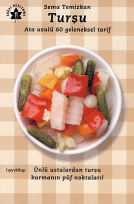 Turşu - Ata Usulü 60 Geleneksel Tarif | Hayy Kitap