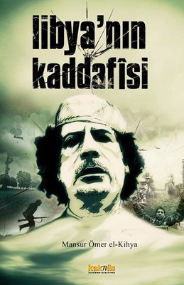 Libya'nın Kaddafisi | Kaknüs Yayınları