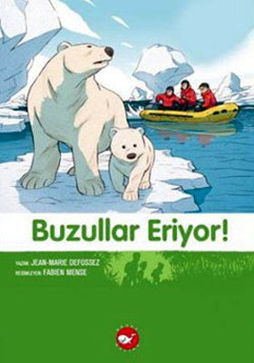 Buzullar Eriyor - Doğadostu Kardeşler | Beyaz Balina Yayınları