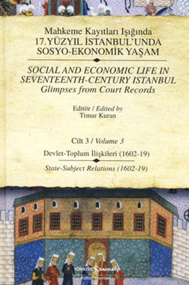 Mahkeme Kayıtları Işığında 17. Yüzyıl İstanbul'unda Sosyo-Ekonomik Yaşam - Cilt 3 | İş Bankası Kültür Yayınları
