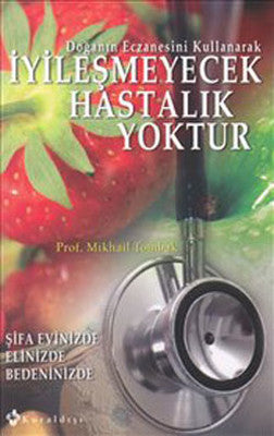 İyileşmeyecek Hastalık Yoktur | Kuraldışı Yayınları