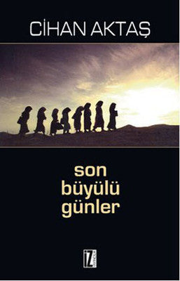 Son Büyülü Günler | İz Yayıncılık