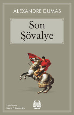 Son Şövalye (Sainte-Hermine Kontu'nun Maceraları) | Arkadaş Yayıncılık