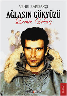 Ağlasın Gökyüzü - Deniz Gezmiş | Ozan Yayıncılık
