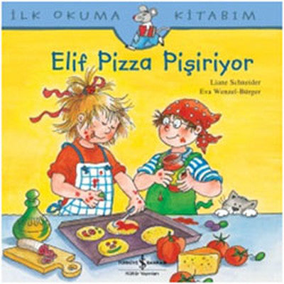 Elif Pizza Pişiriyor | İş Bankası Kültür Yayınları