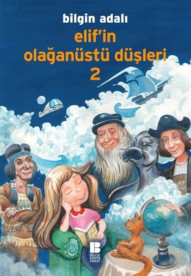 Elif'in Olağanüstü Düşleri 2 | Bilge Kültür Sanat