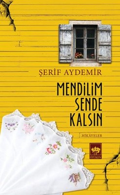 Mendilim Sende Kalsın | Ötüken Neşriyat