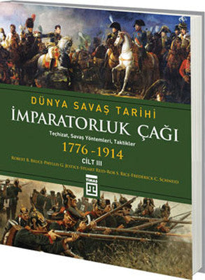 Dünya Savaş Tarihi- İmparatorluk Çağı (1776-1914) | Timaş Yayınları