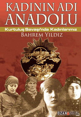 Kadının Adı Anadolu | Ozan Yayıncılık
