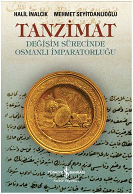 Tanzimat-Değişim Sürecinde Osmanlı | İş Bankası Kültür Yayınları