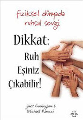 Dikkat Ruh Eşiniz Çıkabilir | Meta Yayınları