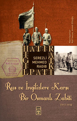 Rus ve İngilizlere Karşı Bir Osmanlı Zabiti | Timaş Yayınları