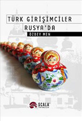Türk Girişimciler Rusya'da | Scala Yayıncılık