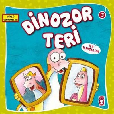 Güçlü Dinozorlar - Dinozor Teri ile Tanışalım | Timaş Çocuk