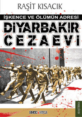Diyarbakır Cezaevi-İşkence ve Ölümü | Ozan Yayıncılık