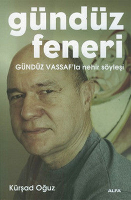 Gündüz Feneri - Gündüz Vassaf'la Nehir Söyleşi | Alfa Yayınları