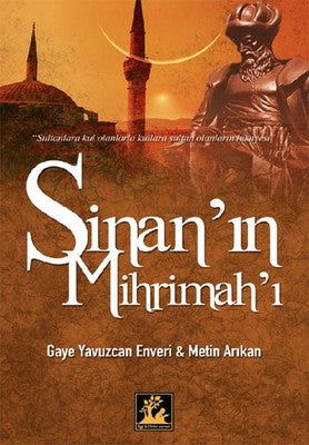 Sinan'ın Mihrimah'ı | İlgi Kültür Yayınları