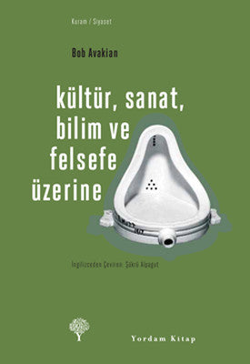 Kültür Sanat Bilim ve Felsefe Üzerine | Yordam Kitap