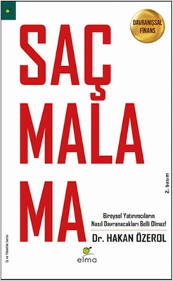 Bireysel Yatırımcıların Nasıl Davranacakları Belli Olmaz! | Elma Yayınevi