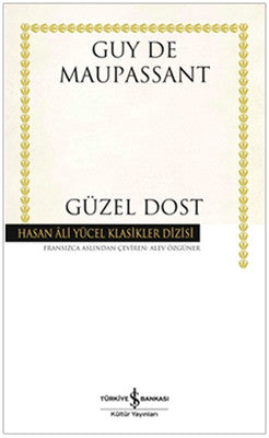 Güzel Dost - Hasan Ali Yücel Klasikleri | İş Bankası Kültür Yayınları
