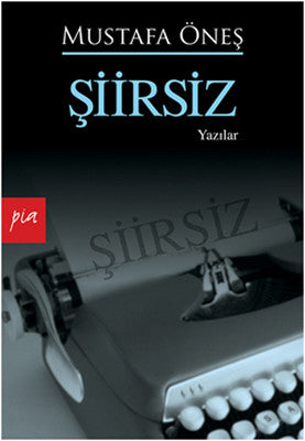 Şiirsiz | Pia