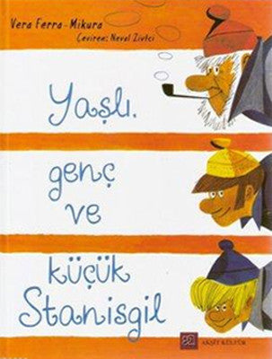 Yaşlı Genç ve Küçük Stanisgil | Akşit Kültür