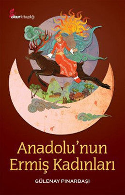 Anadolu'nun Ermiş Kadınları | Okur Kitaplığı