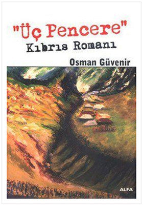 Üç Pencere Kıbrıs Romanı | Alfa Yayıncılık