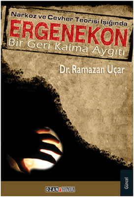 Narkoz ve Cevher Teorisi Işığında Ergenekon | Ozan Yayıncılık