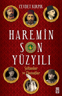 Haremin Son Yüzyılı | Timaş Yayınları