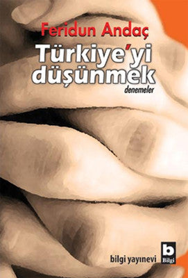 Türkiye'yi Düşünmek | Bilgi Yayınevi