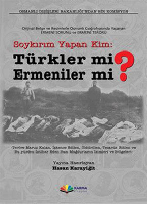 Soykırımı Yapan Türkler mi? Ermeniler mi? | Karma Kitaplar