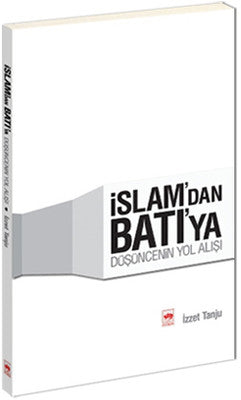 İslam'dan Batı'ya Düşüncenin Yolu | Ötüken Yayınları