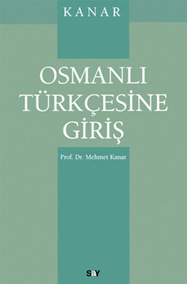 Kanar - Osmanlı Türkçesine Giriş | Say Yayınları