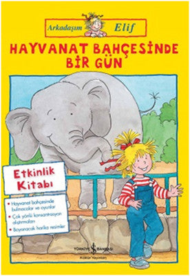 Arkadaşım Elif- Hayvanat Bahçesinde Bir Gün | İş Bankası Kültür Yayınları