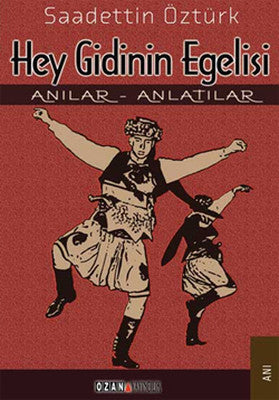 Hey Gidinin Egelisi | Ozan Yayıncılık
