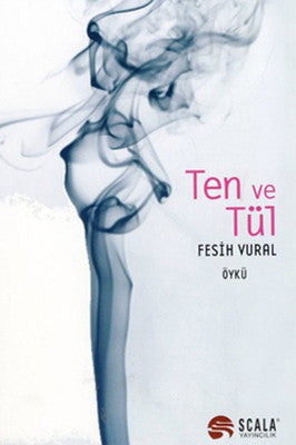 Ten ve Tül | Scala Yayıncılık