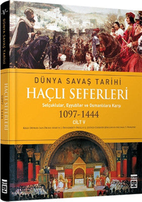 Haçlı Seferleri / Dünya Savaş Tarihi 5 | Timaş Yayınları