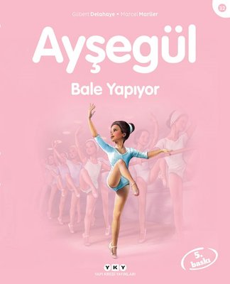 Ayşegül 32-Bale Yapıyor | Yapı Kredi Yayınları
