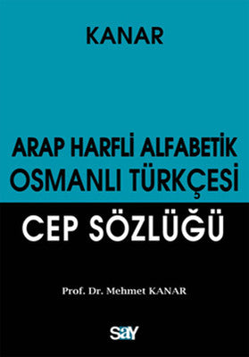 Arap Harfli Alfabetik Osmanlı Türkçesi Cep Sözlüğü | Say Yayınları