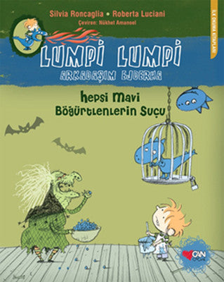 Lumpi Lumpi Arkadaşım Ejderha 2 - Hepsi Mavi Böğürtlenlerin Suçu | Can Çocuk Yayınları