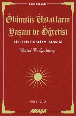 Ölümsüz Üstatların Yaşam ve Öğretisi Cilt: 1 - 2 - 3 | Akaşa Yayın