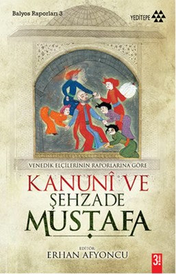 Kanuni ve Şehzade Mustafa | Yeditepe Yayınevi