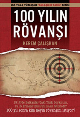 100 Yılın Rövanşı - Balkan Savaşı ve Ermeni Tehciri | Caretta Yayıncılık