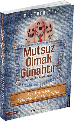 Mutsuz Olmak Günahtır | Çay Yayınları