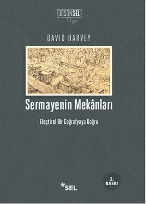 Sermayenin Mekânları - Eleştirel Bir Coğrafyaya Doğru