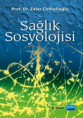 Sağlık Sosyolojisi | Nobel Akademik Yayıncılık