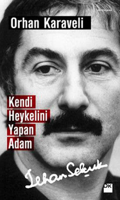 Kendi Heykelini Yapan Adam: İlhan Selçuk | Doğan Kitap